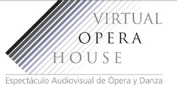 Imagen de VIRTUAL OPERA HOUSE ESPECTACULO AUDIOVISUAL DE OPERA Y DANZA