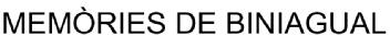 Imagen de MEMORIES DE BINIAGUAL