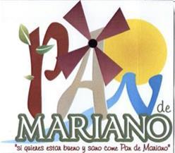 Imagen de PAN DE MARIANO SI QUIERES ESTAR BUENO Y SANO COME PAN DE MARIANO