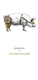 Imagen de ALEXANDER VS THE HAM FACTORY