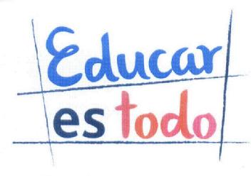 Imagen de EDUCAR ES TODO