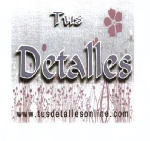 Imagen de TUS DETALLES WWW.TUSDETALESONLINE.COM