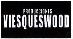 Imagen de PRODUCCIONES VIESQUESWOOD