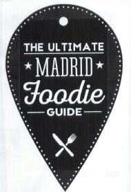 Imagen de THE ULTIMATE MADRID FOODIE GUIDE