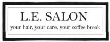 Imagen de L.E. SALON YOUR HAIR, YOUR CARE, YOUR COFFEE BREAK