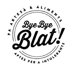 Imagen de BYE BYE BLAT! PA ARTESA & ALIMENTS APTES PER A INTOLERANTS