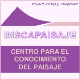 Imagen de PROYECTO: PAISAJE Y DISCAPACIDAD DISCAPAISAJE CENTRO PARA EL CONOCIMIENTO DEL PAISAJE