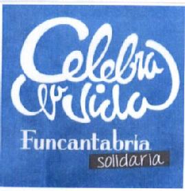 Imagen de CELEBRA LA VIDA FUNCANTABRIA SOLIDARIA
