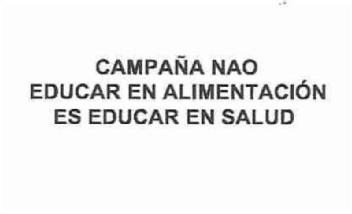 Imagen de CAMPAÑA NAO EDUCAR EN ALIMENTACION ES EDUCAR EN SALUD