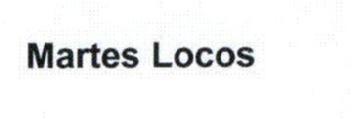 Imagen de MARTES LOCOS