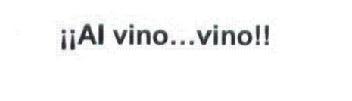 Imagen de ¡¡ AL VINO... VINO!!