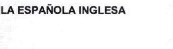Imagen de LA ESPAÑOLA INGLESA