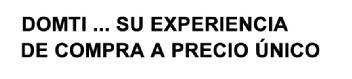 Imagen de DOMTI ... SU EXPERIENCIA DE COMPRA A PRECIO UNICO