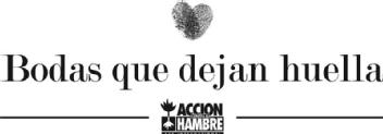 Imagen de BODAS QUE DEJAN HUELLA ACCION CONTRA EL HAMBRE ACF INTERNATIONAL