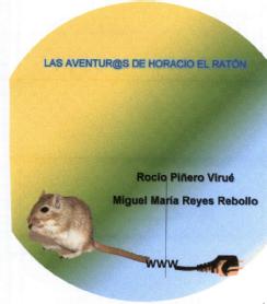 Imagen de LAS AVENTURAS DE HORACIO EL RATÓN ROCÍO PIÑERO VIRUÉ MIGUEL MARÍA REYES REBOLLO