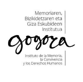 Imagen de MEMORIAREN, BIZIKIDETZAREN ETA GIZA ESKUBIDEEN INSTITUTUA GOGORA INSTITUTO DE LA MEMORIA, LA CONVIVENCIA Y LOS DERECHOS HUMANOS