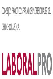 Imagen de CONSEJOS PRACTICOS PARA LOS PROFESIONALES DEL DERECHO LABORAL LABORALPRO