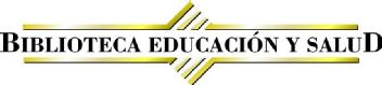 Imagen de BIBLIOTECA EDUCACION Y SALUD