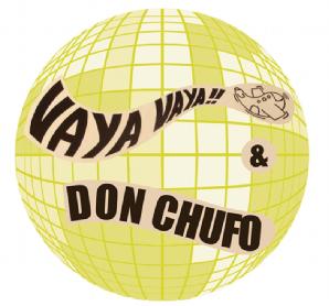 Imagen de VAYA VAYA!!& DON CHUFO