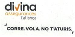 Imagen de DIVINA ASSEGURANCES L'ALIANÇA CORRE. VOLA. NO T'ATURIS