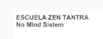 Imagen de ESCUELA ZEN TANTRA NO MIND SISTEM