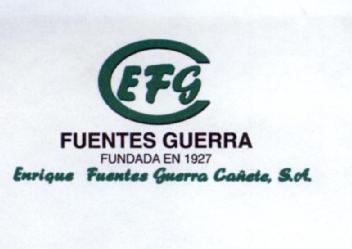 Imagen de EFG FUENTES GUERRA FUNDADA EN 1927 ENRIQUE FUENTES GUERRA CAÑETE, S.A