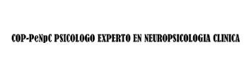 Imagen de COP-PENPC PSICOLOGO EXPERTO EN NEUROPSICOLOGIA CLINICA