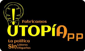 Imagen de FABRICAMOS UTOPIAPP LA POLITICA SIN LIDERES SIN ETIQUETAS
