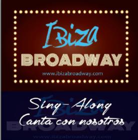 Imagen de IBIZA BROADWAY WWW IBIZABROADWAY COM SING ALONG CANTA CON NOSOTROS