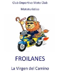 Imagen de CLUB DEPORTIVO MOTO CLUB MOTOTURISTICO FROILANES LA VIRGEN DEL CAMINO