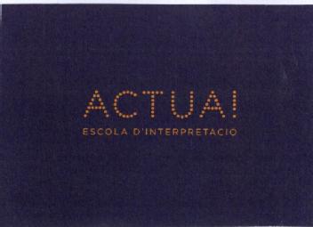 Imagen de ACTUA! ESCOLA D\'INTERPRETACIO