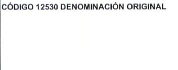 Imagen de CODIGO 12530 DENOMINACION ORIGINAL