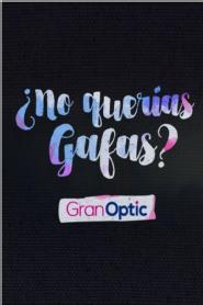 Imagen de ¿NO QUERIAS GAFAS? GRAN OPTIC