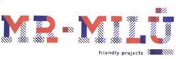Imagen de MR. MILU FRIENDLY PROJECTS