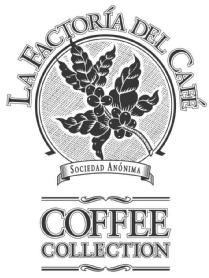 Imagen de LA FACTORIA DEL CAFE SOCIEDAD ANONIMA COFFEE COLLECTION