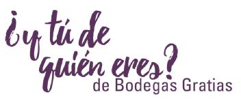 Imagen de ¿Y TU DE QUIEN ERES? DE BODEGAS GRATIAS