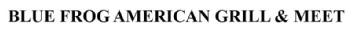 Imagen de BLUE FROG AMERICAN GRILL & MEET