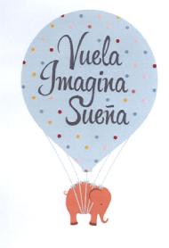 Imagen de VUELA IMAGINA SUEÑA