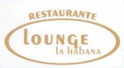 Imagen de RESTAURANTE LOUNGE LA HABANA