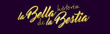 Imagen de LA BELLA HISTORIA DE LA BESTIA