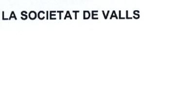 Imagen de LA SOCIETAT DE VALLS