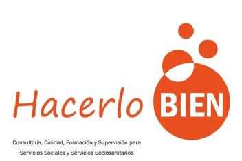 Imagen de HACERLO BIEN. CONSULTORIA, CALIDAD, FORMACION Y SUPERVISION PARA SERVICIOS SOCIALES Y SERVICIOS SOCIOSANITARIOS
