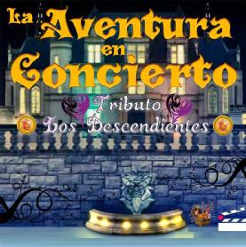 Imagen de LA AVENTURA EN CONCIERTO TRIBUTO LOS DESCENDIENTES