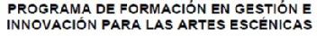 Imagen de PROGRAMA DE FORMACION EN GESTION E INNOVACION PARA LAS ARTES ESCENICAS