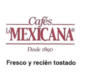 Imagen de CAFES LA MEXICANA DESDE 1890 FRESCO Y RECIEN TOSTADO