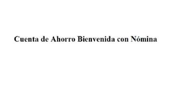 Imagen de CUENTA DE AHORRO BIENVENIDA CON NOMINA