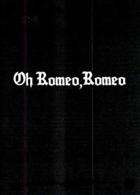 Imagen de OH ROMEO, ROMEO
