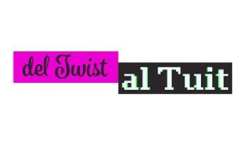 Imagen de DE TWIST AL TUIT