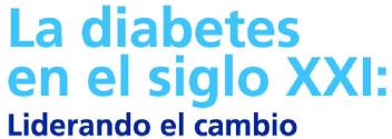 Imagen de LA DIABETES EN EL SIGLO XXI: LIDERANDO EL CAMBIO