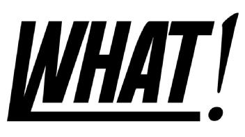 Imagen de WHAT!